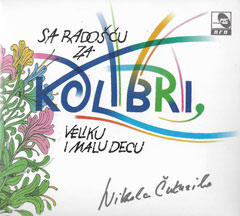 Nikola Čuturilo - Sa radošću za Kolibri, veliku i malu decu (CD)