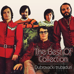 Dubrovački Trubaduri - The Best Of Collection (CD)
