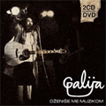 Galija - Oženiše me muzikom (2xCD + DVD)