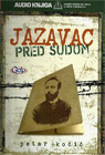 Petar Kočić - Jazavac pred sudom (CD audio knjiga)
