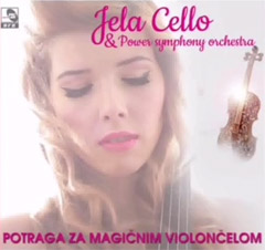 Jela Cello & Power Symphony Orchestra - Potraga za magičnim violončelom [album 2019] (CD)