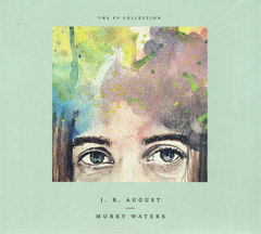 J. R. August ‎– Murky Waters [The EP Collection] (CD)