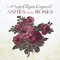 Mary Chapin Carpenter - Ashes and Roses (CD)