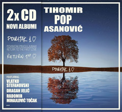 Tihomir Pop Asanović - Povratak prvoj ljubavi / Return To The First Love (2x CD)