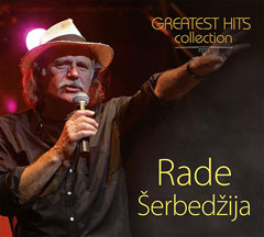 Rade Šerbedžija - Greatest Hits Collection (CD)