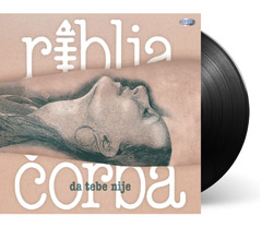 Riblja Čorba - Da tebe nije [album 2019]  [vinyl] (LP)