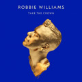 Robbie Williams - Take The Crown [Regal Edition] (CD)