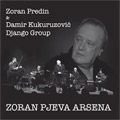 Zoran Predin & Damir Kukuruzović Đango Group - Zoran pjeva Arsena (CD)