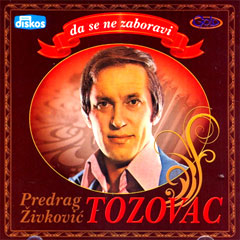 Predrag Živković Tozovac - Da se ne zaboravi (CD)